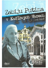 kniha Zabiju Putina v Karlových Varech, Nava 2007
