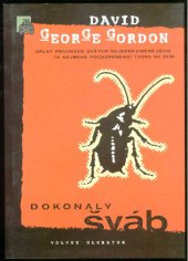 kniha Dokonalý šváb úplný průvodce světem nejnenáviděnějšího (a nejméně pochopeného) tvora na zemi, Volvox Globator 2000