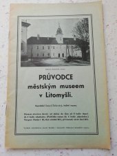 kniha Průvodce Městským museem v Litomyšli, Městské museum 1936