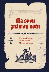 kniha Má svou známou notu Kramářské písně v ústní tradici Moravy a Slezska, Host 2023