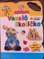 kniha Veselá školička mazací knížka, Sun 2011