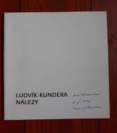 kniha Ludvík Kundera nálezy : [katalog výstavy, Brno 7.12.1995-14.1.1996, Dům umění města Brna 1995