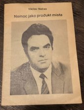 kniha Nemoc jako produkt místa, neznámý 1991