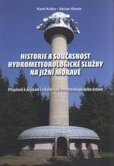 kniha Historie a současnost hydrometeorologické služby na jižní Moravě příspěvek k dějinám Českého hydrometeorologického ústavu, Český hydrometeorologický ústav 2008