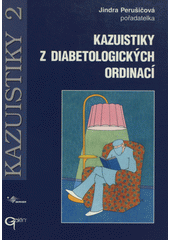 kniha Kazuistiky z diabetologických ordinací., Galén 1999