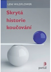 kniha Skrytá historie koučování, Portál 2015