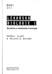 kniha Lékařská biologie I. Buněčná a molekulární biologie, Masarykova univerzita 2022