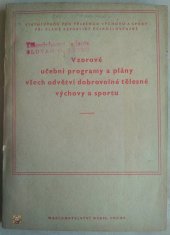 kniha Vzorové učební programy a plány všech odvětví dobrovolné tělesné výchovy a sportu, Orbis 1953