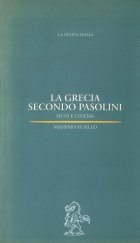 kniha La Grecia Secondo Pasolini Mito e Cinema, La Nuova Italia 1998