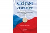 kniha Cizí páni na české půdě  Pozemková reforma v meziválečném Československu na statcích cizích státních příslušníků , Agentura Pankrác 2021