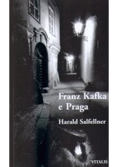 kniha Franz Kafka e Praga, Vitalis 1999