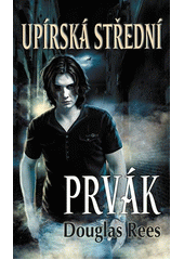 kniha Upírská střední. I, - Prvák, Baronet 2012