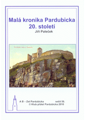 kniha Malá kronika Pardubicka 20. století, Klub přátel Pardubicka 2010