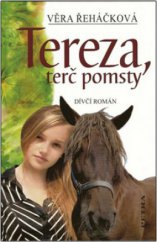 kniha Tereza, terč pomsty dívčí román, Petra 2008