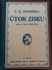 kniha Útok zisku hra o 3 děj., Jos. R. Vilímek 1924