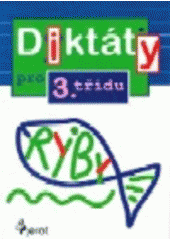 kniha Diktáty pro 3. třídu ZŠ, Pierot 2008