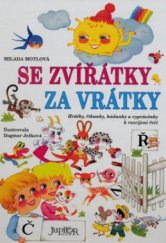 kniha Se zvířátky za vrátky hrátky, říkanky, hádanky a vyprávěnky k rozvíjení řeči, Fortuna Libri 2008