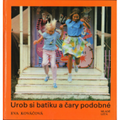 kniha Urob si batiku a čary podobné , Mladé letá 1990