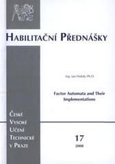 kniha Factor automata and their implementations = Faktorové automaty a jejich implementace, ČVUT 2008