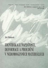 kniha Identifikace napjatosti, deformace a proudění v nehomogenních materiálech = Identification of state of stress, of deformation and flow in non-homogeneous materials : zkrácená verze habilitační práce, VUTIUM 2008