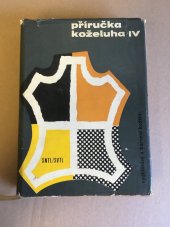 kniha Příručka koželuha. Díl 4, - Vydělávání a barvení kožišin, SNTL 1967