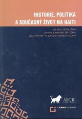 kniha Historie, politika a současný život na Haiti, CEVRO Institut 2012