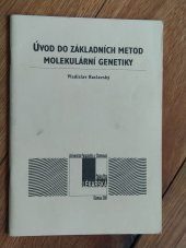 kniha Úvod do základních metod molekulární genetiky, Univerzita Palackého, Lékařská fakulta 1998