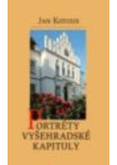 kniha Portréty vyšehradské kapituly, Karmelitánské nakladatelství 2007