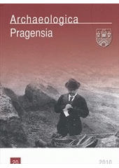 kniha Archaeologica Pragensia archeologický sborník Muzea hlavního města Prahy., Muzeum hlavního města Prahy 2011