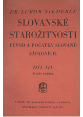 kniha Slovanské starožitnosti Díl 3. - Původ a počátky Slovanů západních, Bursík & Kohout 1927