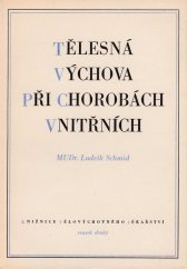 kniha Tělesná výchova při chorobách vnitřních, Čs. společ. tělovýchovného lék. 1947