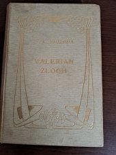 kniha Valerián Zloch rom., Jos. R. Vilímek 1924