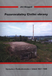 kniha Pozorovatelny Civilní obrany Výstavba v Československu v letech 1951 - 1989, Brigadýr 2015