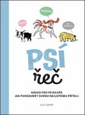 kniha Psí řeč  Návod pro pejskaře jak porozumět svému nejlepšímu příteli, Lingea 2021