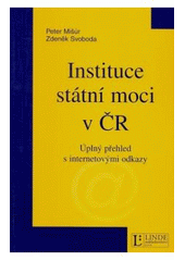 kniha Instituce státní moci v ČR úplný přehled s internetovými odkazy, Linde 2007