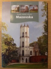 kniha Hrady, zámky a dvory Mazovska, Samospráva Mazovského vojvodství 2008