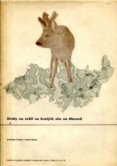 kniha Ztráty na zvěři za krutých zim na Moravě. Díl 1, - Ztráty na zvěři v zimě 1939/40, Zem. stud. a pl. úst. 1949