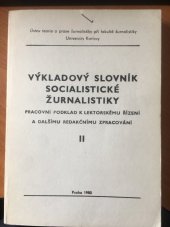 kniha Výkladový slovník socialistické žurnalistiky 2. [část] Pracovní podklad k lektorskému řízení a dalšímu red. zpracování., SNTL 1980