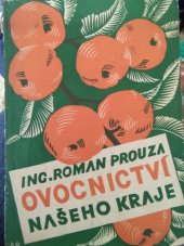 kniha Ovocnictví našeho kraje I. část všeobecná stručný nástin přednášek., Novina 1939