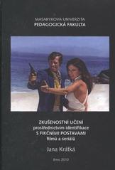 kniha Zkušenostní učení prostřednictvím identifikace s fikčními postavami filmů a seriálů, Masarykova univerzita 2010