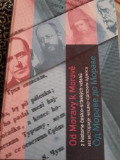 kniha Od Moravy k Moravě z historie česko-srbských vztahů v 19. a 20. století, Matice moravská ve spolupráci s Maticí srbskou 2005