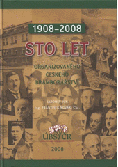 kniha Sto let organizovaného českého bramborářství 1908-2008, Ústřední bramborářský svaz České republiky 2008