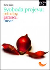 kniha Svoboda projevu: principy, garance, meze, Leges 2010