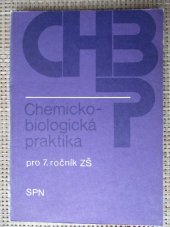 kniha Chemicko-biologická praktika pro 7. ročník ZŠ, Státní pedagogické nakladatelství 1982