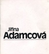 kniha Jiřina Adamcová Grafika, mozaiky 1981-1988, Svaz českých výtvarných umělců 1988