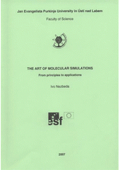 kniha The art of molecular simulations from principles to applications, J.E. Purkinje University in Ústí nad Labem, Faculty of Science 2007