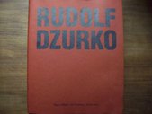kniha Rudolf Dzurko cesta, kterou bloudíš, je cesta, kterou sis zvolil, Arbor vitae 1995