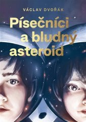 kniha Písečníci a bludný asteroid, Václav Dvořák 2021