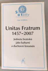 kniha Unitas Fratrum 1457-2007 Jednota bratrská jako kulturní a duchovní fenomén, Pro Univerzitu Karlovu v Praze, Evangelickou teologickou fakultu vydává nakl. Mlýn 2009