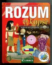 kniha Rozum v kapse Rodinná encyklopedie vědomostí , Librex 2007